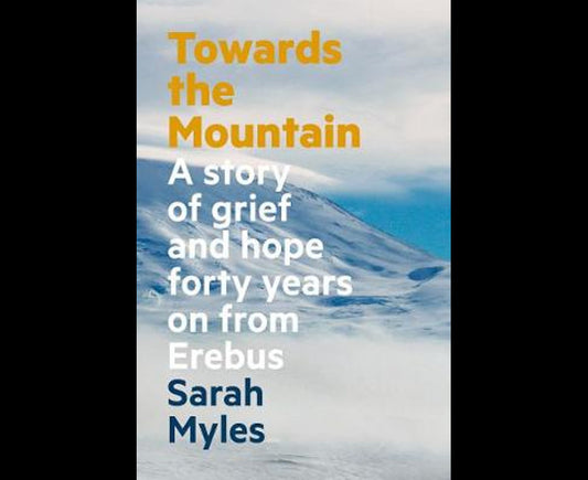 Towards the Mountain: 9781988547268