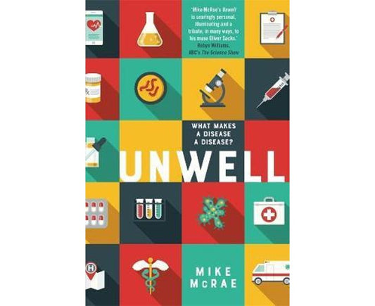 Unwell: What Makes A Disease A Disease? (paperback)