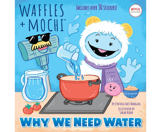 Why We Need Water (Waffles + Mochi) (Pictureback(R))