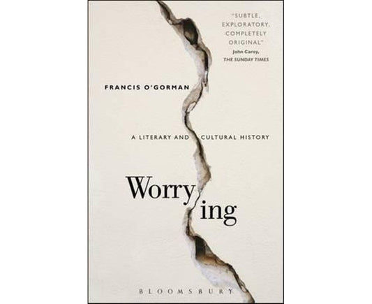 Worrying: A Literary And Cultural History